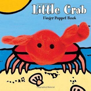 Little Crab: Finger Puppet Book: (Finger Puppet Book for Toddlers and Babies, Baby Books for First Year, Animal Finger Puppets)