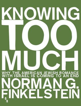 Knowing Too Much: Why the American Jewish Romance with Israel Is Coming to an End