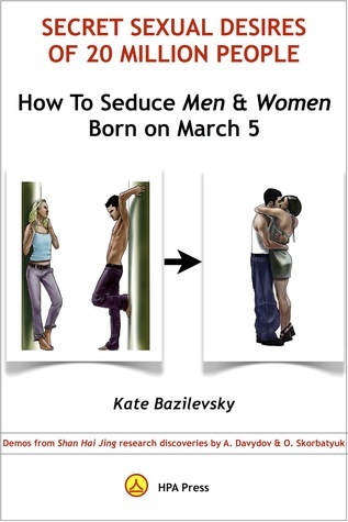 How To Seduce Men Women Born On March 5 Or Secret Sexual Desires of 20