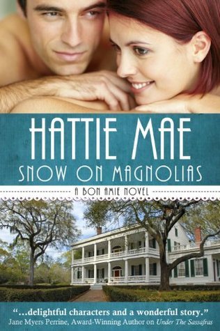 Snow on Magnolias (a sweet, southern romance) by Hattie Mae | Goodreads