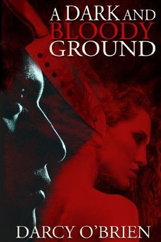 A Dark and Bloody Ground