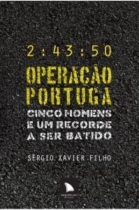 Operação Portuga - Cinco Homens e um Recorde a Ser Batido
