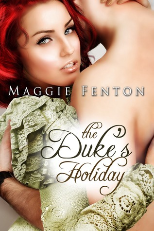 The Duke's Holiday (The Regency Romp Trilogy, #1)