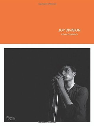 Joy Division by Kevin Cummins | Goodreads