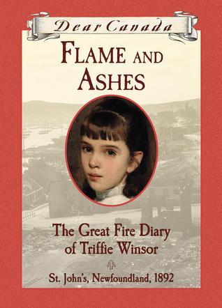 Flame and Ashes: The Great Fire Diary of Triffie Winsor