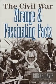 The Civil War: Strange & Fascinating Facts