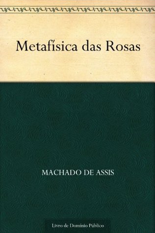 Metafísica das Rosas book cover