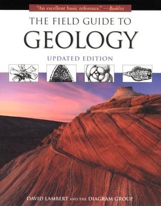 Geology Guidebook Example The Field Guide to Geology, Updated Edition, 2nd Edition by David ...