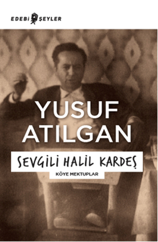 Sevgili Halil Kardeş - Köye Mektuplar book cover