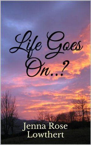 Life Goes On..?