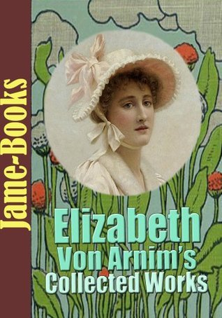 Elizabeth von Arnim's Collected Works book cover