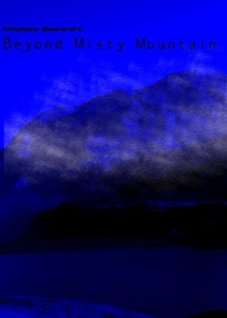 Beyond Misty Mountain