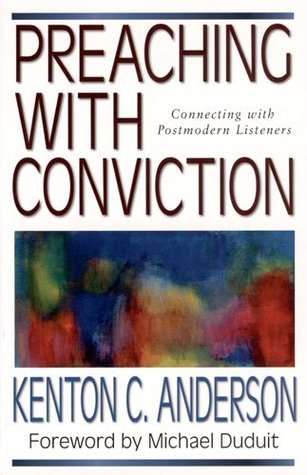 Preaching with Conviction: Connecting with Postmodern Listeners