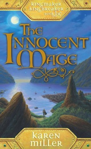 The Innocent Mage (Kingmaker Kingbreaker Book 1)