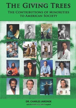 The Giving Trees: The Contributions of Minorities to American Society ...
