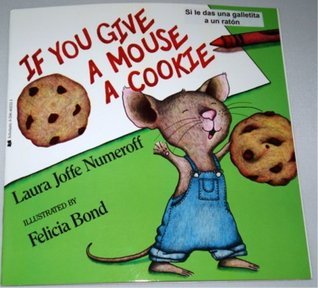 If You Give a Mouse a Cookie / Si le das una galletita a un ratón