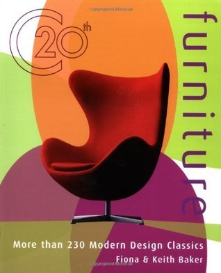 Twentieth Century Furniture by Fiona Baker | Goodreads