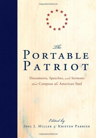 Documents, Speeches, and Sermons That Compose the American Soul