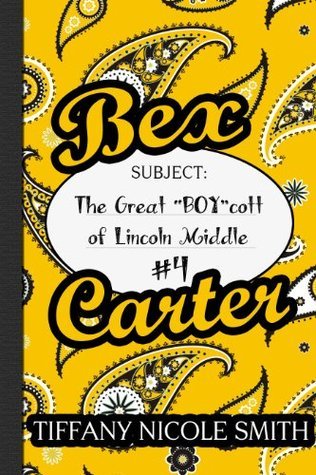 Bex Carter 4: The Great "BOY"cott of Lincoln Middle
