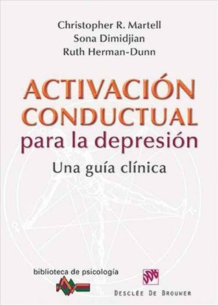 Activación conductual para la depresión: Una guía clínica