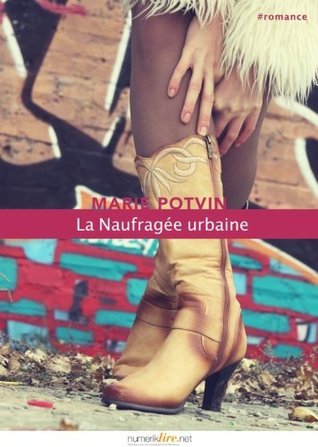 La Naufragée urbaine (Numerik romance)