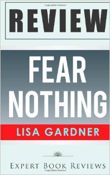 Fear Nothing: (Detective D. D. Warren) by Lisa Gardner -- Review