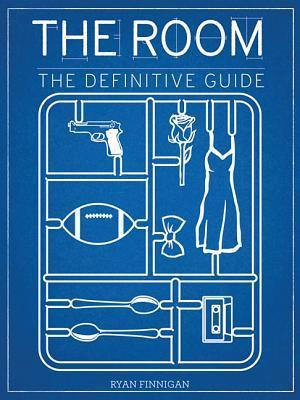 The Room: The Definitive Guide (Applause Books) by Ryan Finnigan ...