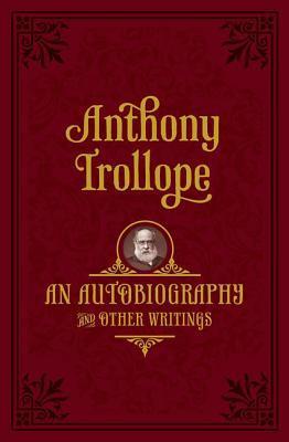 An Autobiography: And Other Writings