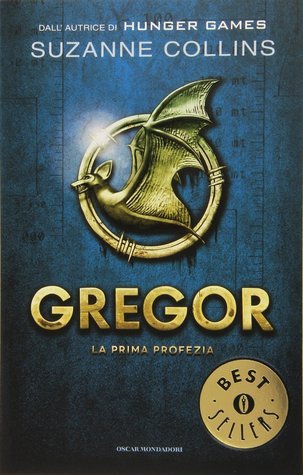 Gregor. La prima profezia  (Underland Chronicles, #1)
