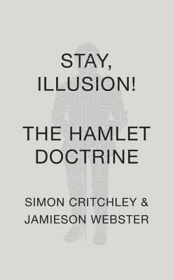Stay, Illusion!: The Hamlet Doctrine