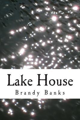 Lake House by Brandy Banks | Goodreads