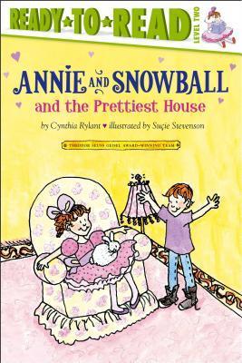 Annie and Snowball and the Prettiest House book cover