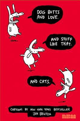 Dog Butts and Love. And Stuff Like That. And Cats. book cover