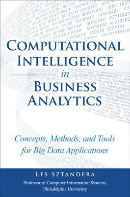 Computational Intelligence in Business Analytics: Concepts, Methods ...