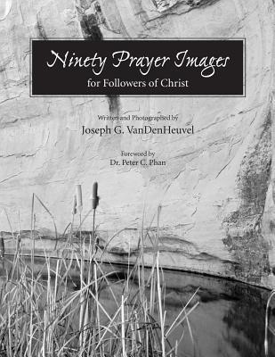Ninety Prayer Images For Followers Of Christ By Dr Joseph G