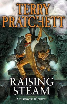 Raising Steam (Discworld, #40)