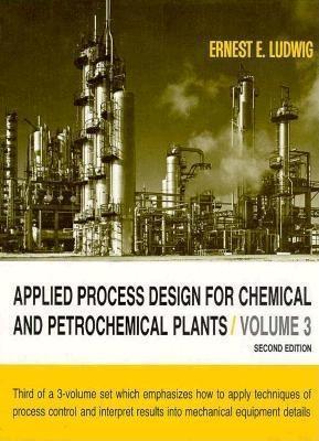Applied Process Design for Chemical and Petrochemical Plants, Volume 3 ...