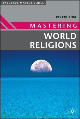 Mastering World Religions by Ray Colledge | Goodreads