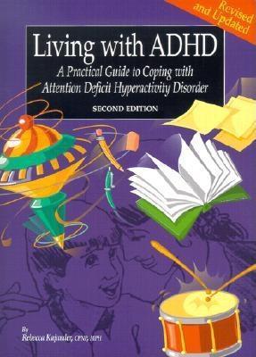 Living With Adhd: A Practical Guide to Coping With Attention Deficit ...