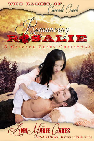 Romancing Rosalie: A Cascade Creek Christmas