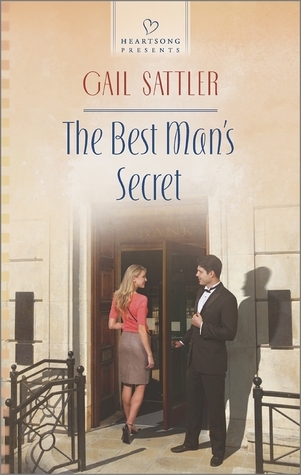 The Best Man's Secret (Heartsong Presents) by Gail Sattler | Goodreads