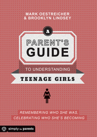 A Parent's Guide to Understanding Teenage Girls book cover