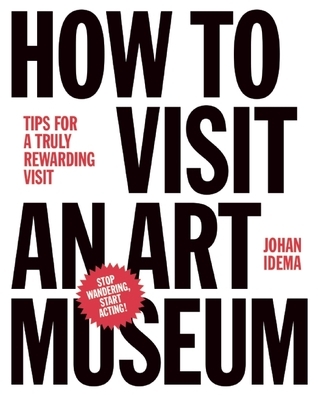 How to Visit an Art Museum :Tips for a truly rewarding visit