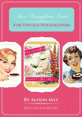 More Scrumptious Treats For Vintage Housekeepers
