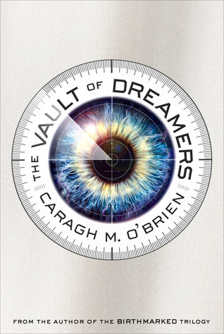 The Vault of Dreamers (The Vault of Dreamers #1)