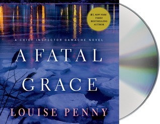 A Fatal Grace (Chief Inspector Gamache, #2)
