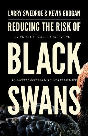 Reducing the Risk of Black Swans: Using the Science of Investing to Capture Returns With Less Volatility
