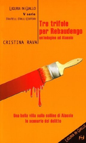 Tre trifole per Rebaudengo. Un'indagine ad Alassio