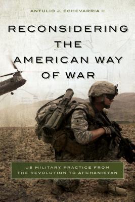 Reconsidering the American Way of War book cover