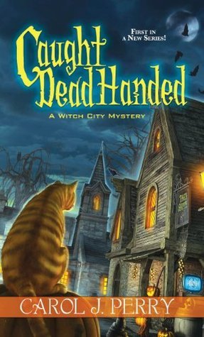 Caught Dead Handed (Witch City #1)